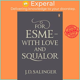 Sách - For Esme - with Love and Squalor : And Other Stories by J. D. Salinger (UK edition, paperback)
