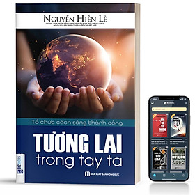 Sách - Tương Lai Trong Tay Ta - BizBooks