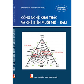 Công nghệ khai thác và chế biến muối mỏ - kali