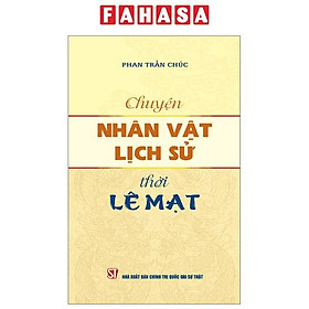 Chuyện Nhân Vật Lịch Sử Thời Lê Mạt