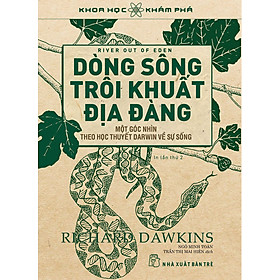 KHOA HỌC KHÁM PHÁ – DÒNG SÔNG TRÔI KHUẤT ĐỊA ĐÀNG