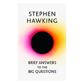 Brief Answers To The Big Questions