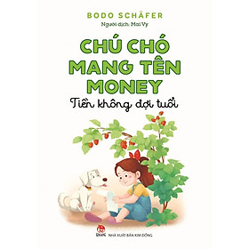 Chú Chó Mang Tên Money – Tiền không đợi tuổi