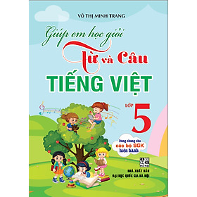 Sách - Giúp em học giỏi từ và câu tiếng việt lớp 5 (dùng chung cho các bộ sgk hiện hành) - HA