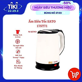 Mua Ấm đun siêu tốc 1.8L SATO 17ST72 công suất 1500W mạnh mẽ  âm đun nước vỏ nhựa cao cấp cách nhiệt  ruột inox không gỉ - Hàng chính hãng SATO