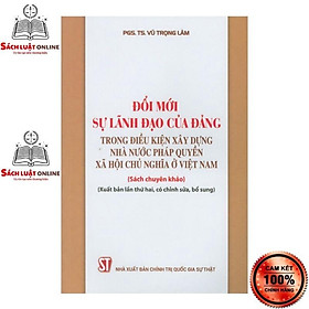 Hình ảnh Sách - Đổi mới sự lãnh đạo của Đảng trong điều kiện xây dựng nhà nước pháp quyền xã hội chủ nghĩa ở Việt Nam