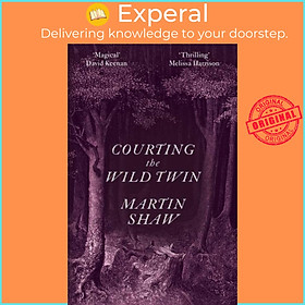 Sách - Courting the Wild Twin by Martin Shaw (UK edition, paperback)