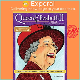 Sách - Queen Elizabeth II Royal Coloring Book - Captivating Facts about the Quee by Veronica Hue (UK edition, paperback)
