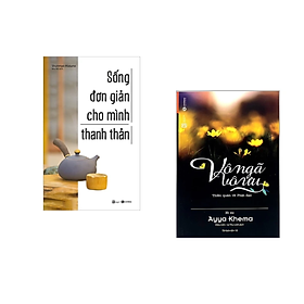 Combo kĩ năng sống tuyệt diệu cho cuộc sống bạn: vô ngã vô ưu + sống đơn giản cho mình thanh thản /tư duy sống đẹp