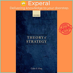 Hình ảnh Sách - Theory of Strategy by Colin S. Gray (UK edition, paperback)