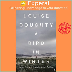 Sách - A Bird in Winter - 'Nail-bitingly tense and compelling' Paula Hawkins by Louise Doughty (UK edition, hardcover)