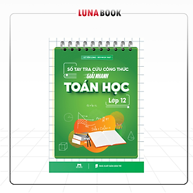 Hình ảnh Sách - Sổ Tay Tra Cứu Công Thức Giải Nhanh Toán Học Lớp 12