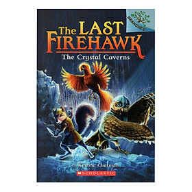The Last Firehawk Book 2: Crystal Caverns