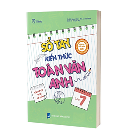 Sách - Sổ tay kiến thức Toán – Văn – Anh Lớp 7 Theo Chương Trình Bộ Giá Dục