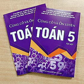 [Download Sách] Củng cố và Ôn luyện Toán 5 ( trọn bộ 2 tập )