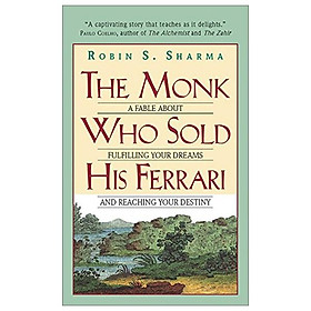 Sách The Monk Who Sold His Ferrari: A Fable About Fulfilling Your Dreams And Reaching Your Destiny