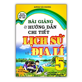 Hình ảnh Sách - Bài Giảng & Hướng Dẫn Chi Tiết Lịch Sử Và Địa Lí Lớp 5