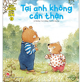 Sách Gấu Anh - Gấu Em: Tập 3 - Tại Anh Không Cẩn Thận