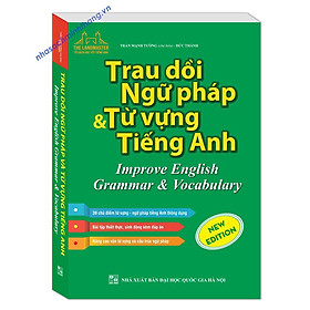 Sách - Trau dồi ngữ pháp và từ vựng tiếng Anh (improve English Grammar & Vocabulary) tái bản mới nhất 2023