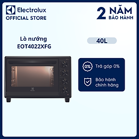 Lò nướng để bàn Electrolux UltimateTaste 700 40L - EOT4022XFG - Nướng đa dạng các món ăn, tốt cho sức khỏe, chức năng hẹn giờ [Hàng chính hãng]