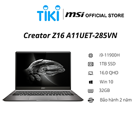 Mua Laptop MSI Creator Z16 A11UET-285VN (i9-11900H/32GB/1TB SSD/RTX 3060B/16 QHD/ Win10/Luna Gray) - Hàng Chính Hãng