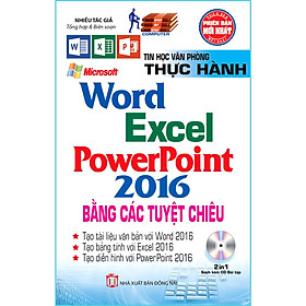 [Download Sách] Thực Hành Microsoft Word - Excel - PowerPoint 2016 Bằng Các Tuyệt Chiêu (Sách kèm theo CD Bài tập) (Tái bản năm 2020)