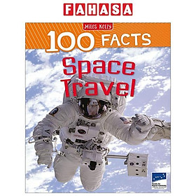 Sách ngoại văn: 100 Facts Space Travel - Miles Kelly Publishing