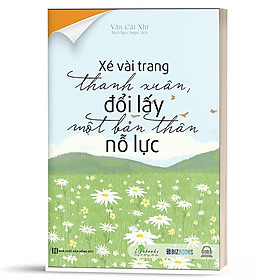 Xé vài trang thanh xuân, đổi lấy một bản thân nỗ lực - Bản Quyền