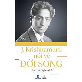Sách Krishnamurti Nói Về Đời Sống (Tập 2)