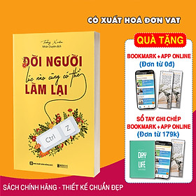 Sách Đời Người Lúc Nào Cũng Có Thể Làm Lại