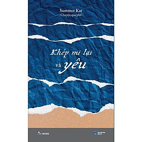 Khép Mi Lại Và Yêu - Summer Kat - Chuyện Qua Phố - AZ Việt Nam