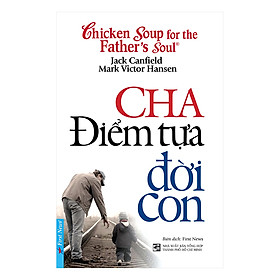 Cha Điểm Tựa Đời Con (Tái Bản)