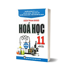 Hình ảnh Sách Tham Khảo Hóa Học 11 (Dùng Chung Cho Các Bộ SGK Hiện Hành)