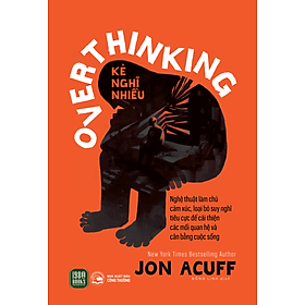 Sách - Kẻ Nghĩ Nhiều OverThinking - Jon Acuff