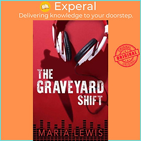 Sách - The Graveyard Shift by Maria Lewis (UK edition, paperback)