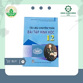 [Download Sách] Sách tham khảo 12: Tài liệu chuyên Toán - Bài tập Hình học lớp 12