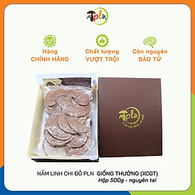 NẤM LINH CHI ĐỎ PLN - Nguyên tai. Hộp 500g - Xích chi