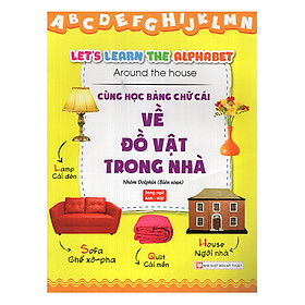 Sách Cùng Học Bảng Chữ Cái Về Đồ Vật Trong Nhà