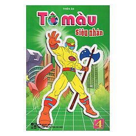 Tô Màu Siêu Nhân (Tập 4)