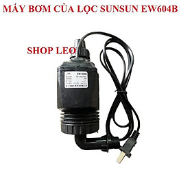 MÁY BƠM CỦA LỌC SUNSUN EW 604B - 14W - máy bơm thay thế cho Lọc Sunsun 604B