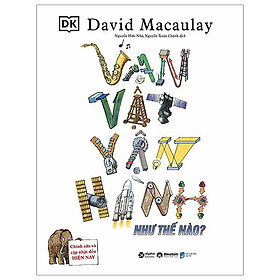 Vạn Vật Vận Hành Như Thế Nào? - Bìa Cứng (Tái Bản 2023)