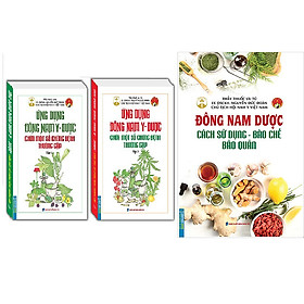 [Download Sách] Sách - Combo Đông Nam Dược (Cách Sử Dụng - Bào Chế - Bảo Quản)+ứng dụng đông nam y - dược chữa một số chứng bệnh thường gặp (3cuốn )