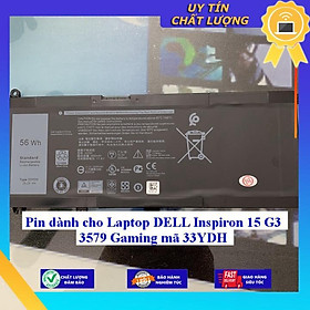 Pin dùng cho Laptop DELL Inspiron 15 G3 3579 Gaming mã 33YDH - Hàng Nhập Khẩu New Seal