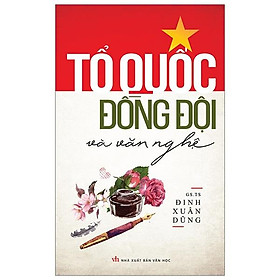 Tổ quốc đồng đội và văn nghệ