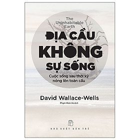 ĐịaCầu Không Sự Sống - Cuộc Sống Sau Thời Kỳ Nóng Lên Toàn Cầu