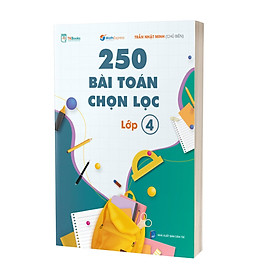 250 Bài Toán Chọn Lọc Lớp 4