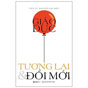 Sách Giáo Dục - Tương Lai & Đổi Mới