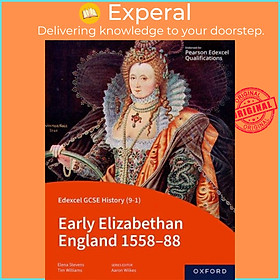 Sách - Edexcel GCSE History (9-1): Early Elizabethan England 1558-88 Student Boo by Tim Williams (UK edition, paperback)