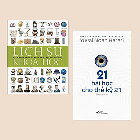 Combo Sách Khám Phá: Lịch Sử Khoa Học - Bách Khoa Thư Các Khám Phá Thay Đổi Thế Giới + 21 Bài Học Cho Thế Kỷ 21