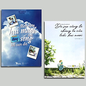 Combo 2 cuốn: Dù Sao Cũng Là Chúng Ta Của Tuổi Hai Mươi + Mới Hơn Hai Mươi Tuổi Đừng Sống Hết Cuộc Đời